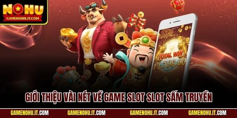 Giới thiệu vài nét về game slot slot sấm truyền