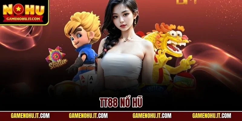 TT88 nổ hũ